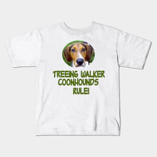 Treeing Walker Coonhounds Rule! Kids T-Shirt